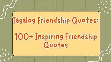 Tagalog Friendship Quotes: 100+ Inspiring Friendship Quotes.